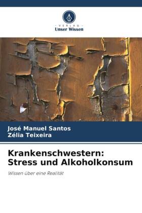 Krankenschwestern: Stress und Alkoholkonsum