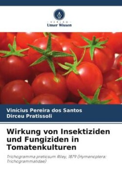 Wirkung von Insektiziden und Fungiziden in Tomatenkulturen