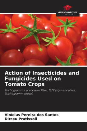 Action of Insecticides and Fungicides Used on Tomato Crops