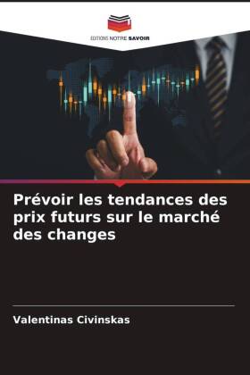 Prévoir les tendances des prix futurs sur le marché des changes