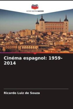 Cinéma espagnol: 1959-2014