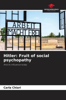 Hitler: Fruit of social psychopathy