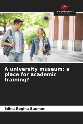 A university museum: a place for academic training?