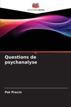 Questions de psychanalyse