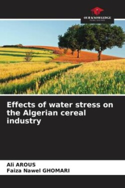 Effects of water stress on the Algerian cereal industry