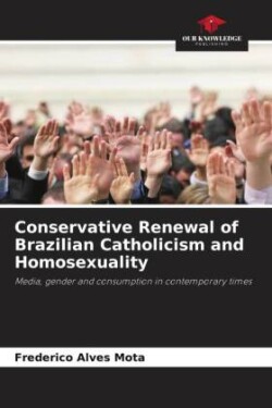 Conservative Renewal of Brazilian Catholicism and Homosexuality