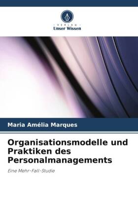 Organisationsmodelle und Praktiken des Personalmanagements