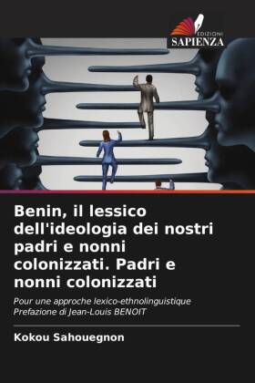 Benin, il lessico dell'ideologia dei nostri padri e nonni colonizzati. Padri e nonni colonizzati