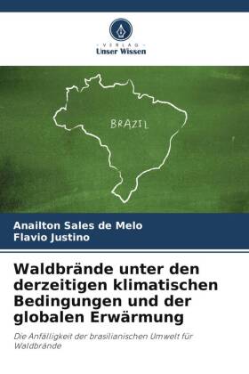 Waldbrände unter den derzeitigen klimatischen Bedingungen und der globalen Erwärmung