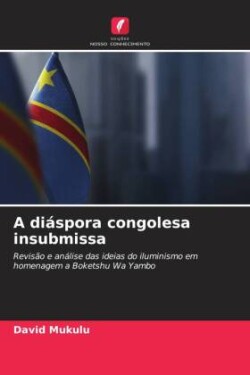 A diáspora congolesa insubmissa