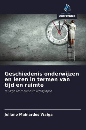 Geschiedenis onderwijzen en leren in termen van tijd en ruimte