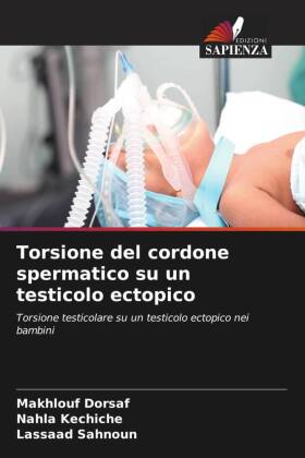 Torsione del cordone spermatico su un testicolo ectopico