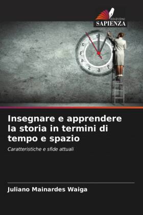 Insegnare e apprendere la storia in termini di tempo e spazio