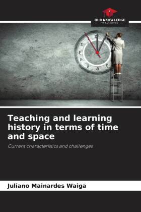 Teaching and learning history in terms of time and space