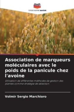 Association de marqueurs moléculaires avec le poids de la panicule chez l'avoine