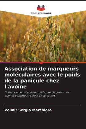 Association de marqueurs moléculaires avec le poids de la panicule chez l'avoine