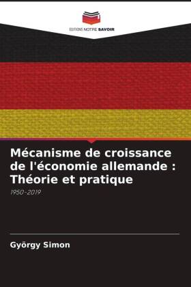 Mécanisme de croissance de l'économie allemande : Théorie et pratique