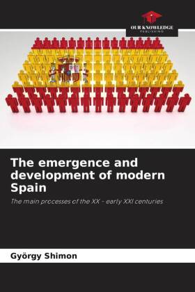 The emergence and development of modern Spain