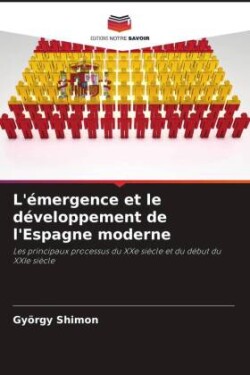 L'émergence et le développement de l'Espagne moderne