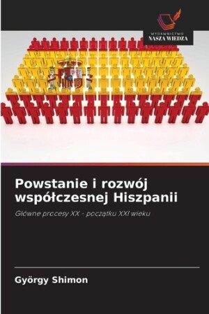 Powstanie i rozwój wspólczesnej Hiszpanii