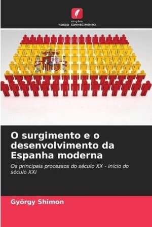 O surgimento e o desenvolvimento da Espanha moderna