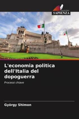 L'economia politica dell'Italia del dopoguerra