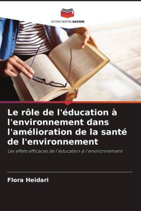 Le rôle de l'éducation à l'environnement dans l'amélioration de la santé de l'environnement