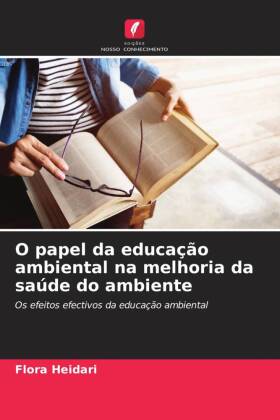 O papel da educação ambiental na melhoria da saúde do ambiente