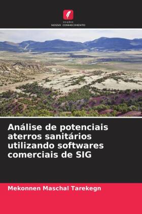 Análise de potenciais aterros sanitários utilizando softwares comerciais de SIG