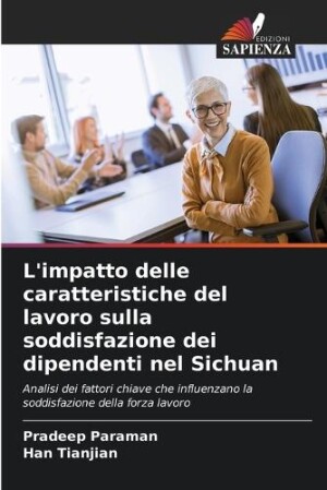 L'impatto delle caratteristiche del lavoro sulla soddisfazione dei dipendenti nel Sichuan