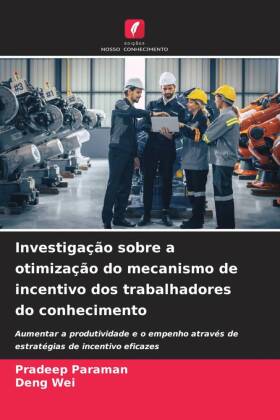 Investigação sobre a otimização do mecanismo de incentivo dos trabalhadores do conhecimento