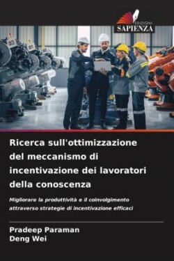 Ricerca sull'ottimizzazione del meccanismo di incentivazione dei lavoratori della conoscenza