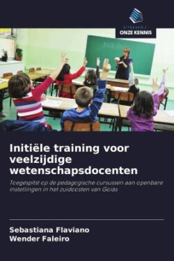 Initiële training voor veelzijdige wetenschapsdocenten