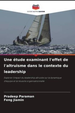 étude examinant l'effet de l'altruisme dans le contexte du leadership