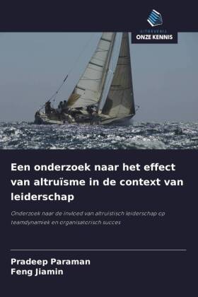 Een onderzoek naar het effect van altruïsme in de context van leiderschap