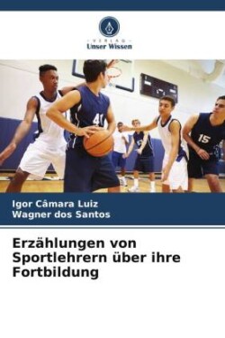 Erzählungen von Sportlehrern über ihre Fortbildung