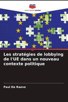 Les stratégies de lobbying de l'UE dans un nouveau contexte politique