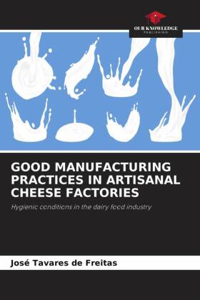 Good Manufacturing Practices in Artisanal Cheese Factories