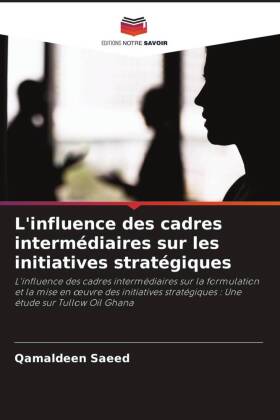 L'influence des cadres intermédiaires sur les initiatives stratégiques