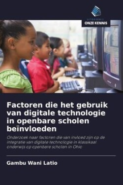 Factoren die het gebruik van digitale technologie in openbare scholen beïnvloeden