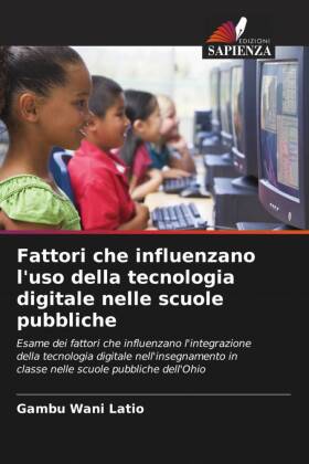 Fattori che influenzano l'uso della tecnologia digitale nelle scuole pubbliche