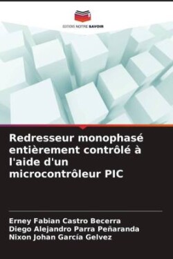 Redresseur monophasé entièrement contrôlé à l'aide d'un microcontrôleur PIC