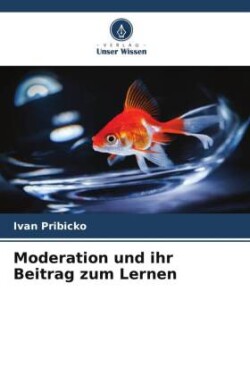 Moderation und ihr Beitrag zum Lernen