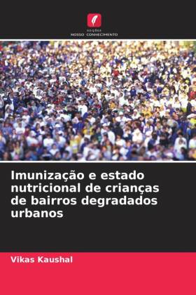 Imunização e estado nutricional de crianças de bairros degradados urbanos