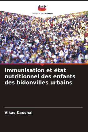 Immunisation et état nutritionnel des enfants des bidonvilles urbains