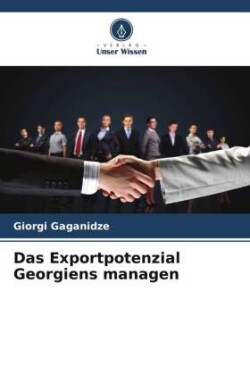 Exportpotenzial Georgiens managen