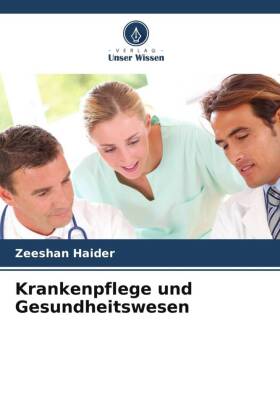 Krankenpflege und Gesundheitswesen