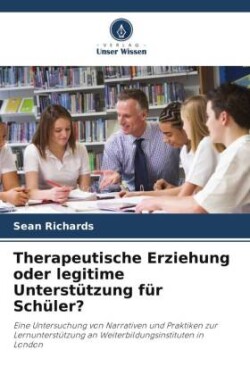 Therapeutische Erziehung oder legitime Unterstützung für Schüler?