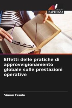 Effetti delle pratiche di approvvigionamento globale sulle prestazioni operative