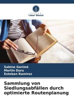 Sammlung von Siedlungsabfällen durch optimierte Routenplanung